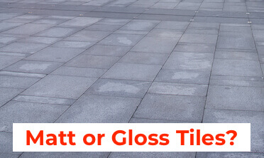 Selecting right Type Floor Tiles - Matt or Glossy Vitrified