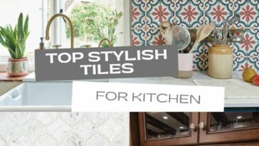 8 Top Stylish Tiles for Kitchen 2021