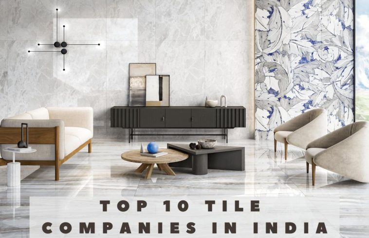 Top 10 Tile Companies in India