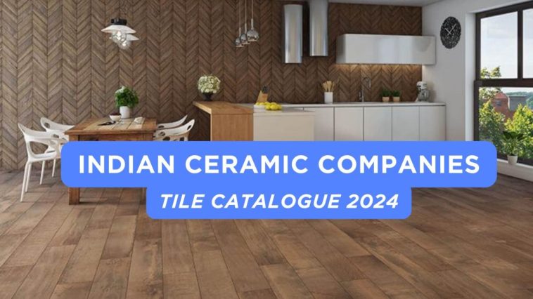 Indian Ceramic Companies Tiles Catalogues 2024